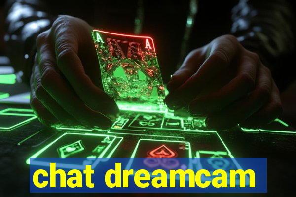 chat dreamcam